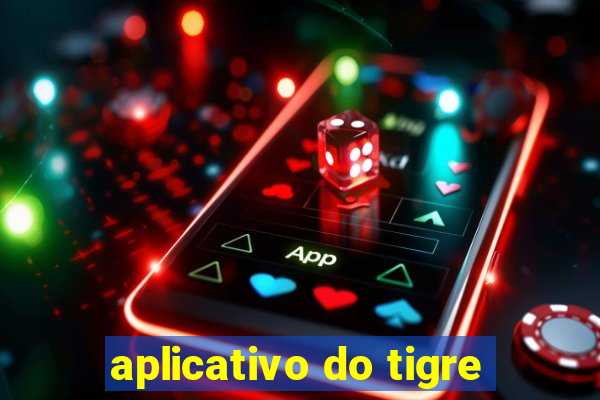 aplicativo do tigre